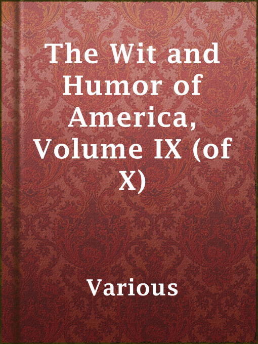 Title details for The Wit and Humor of America, Volume IX (of X) by Various - Available